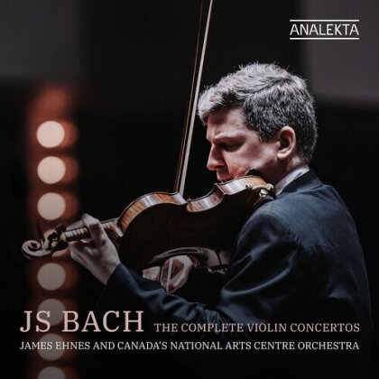Johann Sebastian Bach (1685-1750), James Ehnes & National Arts Centre Orchestra - The Complete Violin Concertos (2 CD)