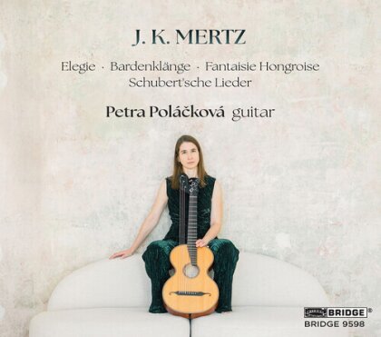 Johann Kaspar Mertz (1806-1856), Franz Schubert (1797-1828) & Petra Polackova - J. K. Mertz: Petra Polackova Guitar