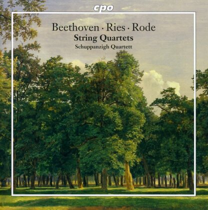 The Schuppanzigh Quartet, Ludwig van Beethoven (1770-1827), Ferdinand Ries (1784-1838) & Pierre Rode - String Quartets
