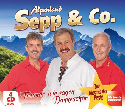 Alpenland Sepp & Co. - Freunde, wir sagen Dankeschön - Zum Abschied das Beste (4 CD)