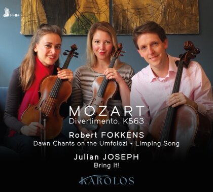 Karolos, Wolfgang Amadeus Mozart (1756-1791), Robert Fokkens & Julian Joseph - Divertimento K563, Dawn Chants on the Umfolozi, - Limping Song, Bring It_