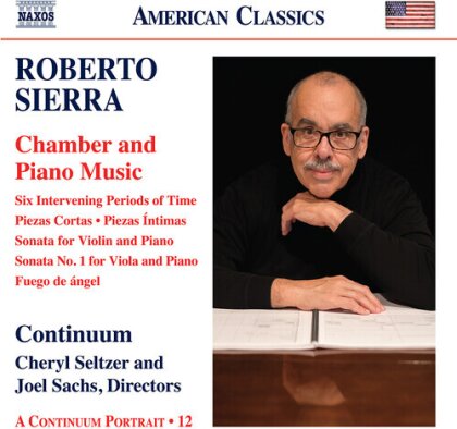 Cheryl Seltzer, Joel Sachs, Continuum & Roberto Sierra - Chamber & Piano Music