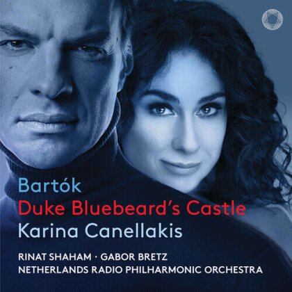 Béla Bartók (1881-1945), Karina Canellakis, Rinat Shaham, Gábor Bretz & Netherlands Radio Philharmonic Orchestra - Duke Bluebeard's Castle