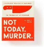 Not Today - Murder Game