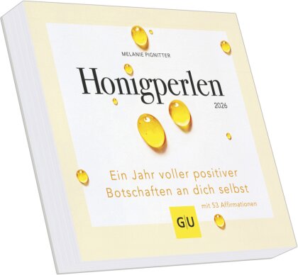 Honigperlen - Ein Jahr voller positiver Botschaften an dich selbst - mit 53 Affirmationen