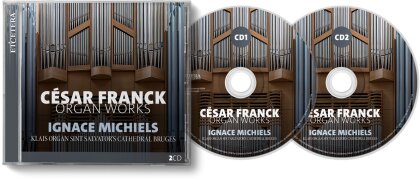 César Franck (1822-1890) & Ignace Michiels - Organ Works - Klais Organ - St Saviour’s Cathedral Bruges (2 CDs)