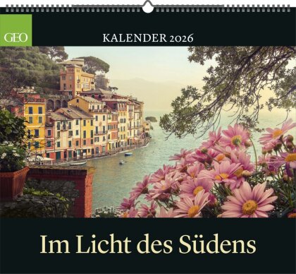 GEO Im Licht des Südens 2026 - Wand-Kalender - Reise-Kalender - Poster-Kalender - 50x45