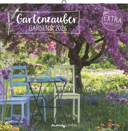 Gartenzauber 2026 - Broschürenkalender 30x30 cm (30x60 geöffnet) - Kalender mit Platz für Notizen - Gardens - Bildkalender - Wandplaner - Gartenkalender