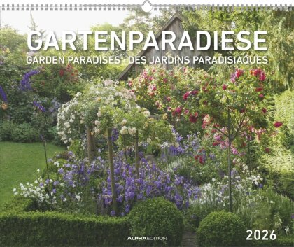 Gartenparadiese 2026 - Wandkalender 52 x 42,5 cm - Spiralbindung