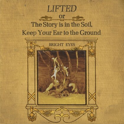 Bright Eyes - Lifted (Or The Story Is In The Soil, Keep Your Ear To The Ground) (2025 Reissue, Dead Ocean, 2 LPs)