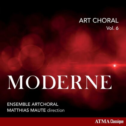 Ensemble Artchoral & Matthias Maute - Art Choral, Vol. 6: Moderne