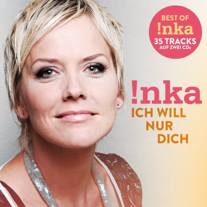 Inka Bause - Ich will nur dich (Best Of) (2 CDs)