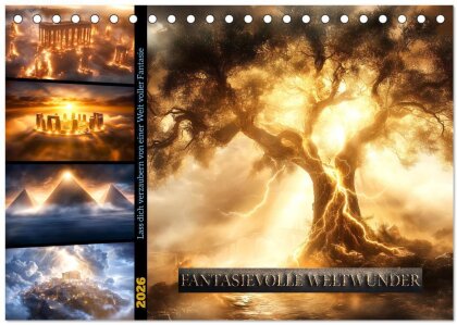 Fantasievolle Weltwunder (Tischkalender 2026 DIN A5 quer) - CALVENDO Monatskalender
