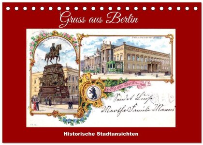 Gruss aus Berlin - Historische Stadtansichten (Tischkalender 2026 DIN A5 quer), CALVENDO Monatskalender