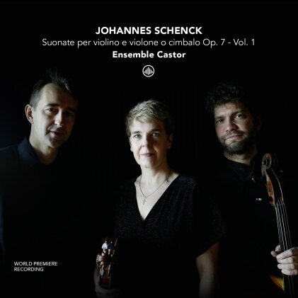 Ensemble Castor & Johannes Schenck - Suonate Per Violino E Violone O Cimbalo Op. 7 - Vol. 1