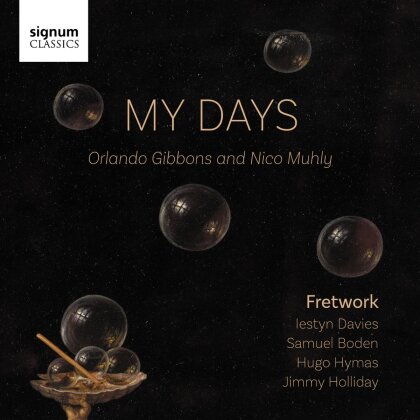 Fretwork, Orlando Gibbons (1583-1625) & Nico Muhly - My Days