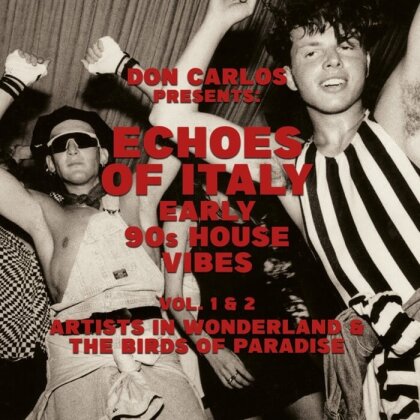 Don Carlos - Echoes Of Italy - Artists In Wonderland - Early 90S House Vibes