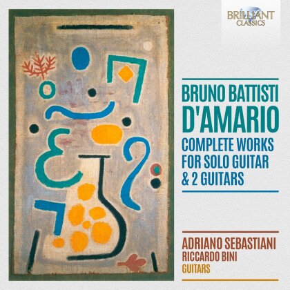 Bruno Battisti D'Amario (*1937), Adriano Sebastiani & Riccardo Bini - Complete Works For Guitar Solo & Two Guitars