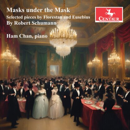 Robert Schumann (1810-1856) & Ham Chan - Masks Under The Mask (2 CDs)