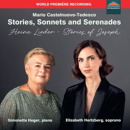 Mario Castelnuovo-Tedesco (1895-1968), Elizabeth Hertzberg & Simonetta Heger - Stories Sonnets & Serenades / Stories Of Joseph - Heine-Lieder