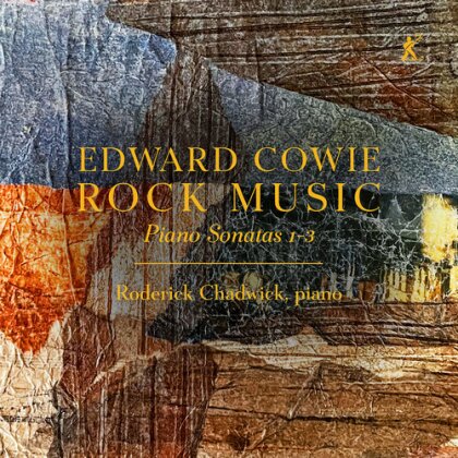 Edward Cowie & Roderick Chadwick - Rock Music - Piano Sonatas 1-3