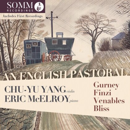 Ivor Gurney (1890-1937), Sir Arthur Bliss (1891-1975), Gerald Finzi (1901-1956) & Joe Chu-Yu Yang - English Pastoral