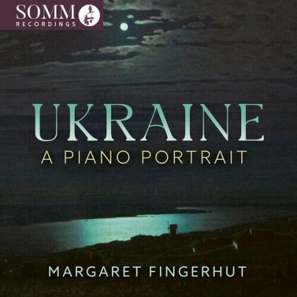 Mykola Lysenko (1842-1912), Viktor Kosenko (1896-1938), Sergei Bortkiewicz (1877-1952), Vasyl Barvinsky (1888-1963), … - Ukraine: A Piano Portrait