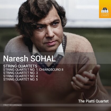 Piatti Quartet & Naresh Sohal - String Quartets