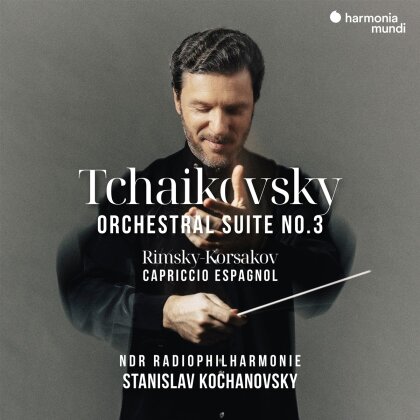 Peter Iljitsch Tschaikowsky (1840-1893), Stanislav Kochanovsky & NDR Radiophilharmonie - Orchestral Suite No. 3