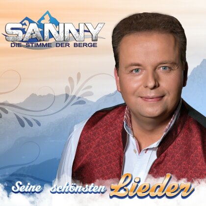 Sanny - Die Stimmme der Berge - Seine schönsten Lieder