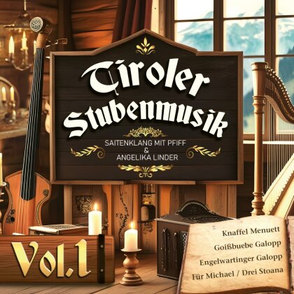 Saitenklang Mit Pfiff & Angelika Linder - Volksmusik Aus Tirol Vol. 1