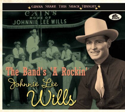 Johnnie Lee Wills - The Band's A-Rockin' - Gonna Shake This Shack Tonight (Bear Family)