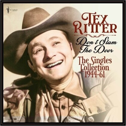 Tex Ritter - Don't Slam The Door: Singles Collection 1944-61 (LP)