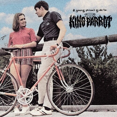 King Parrot - A Young Person's Guide To Housecore Records