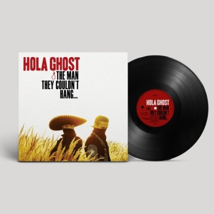 Hola Ghost - The Man They Couldn't Hang (2025 Reissue, LP)