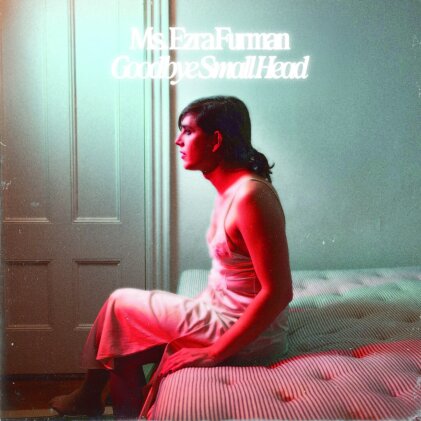 Ezra Furman - Goodbye Small Head