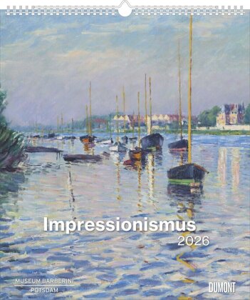 Impressionismus 2026 - Kunstkalender - Museum Barberini - Wandkalender im Format 34,5 x 40 cm - Spiralbindung