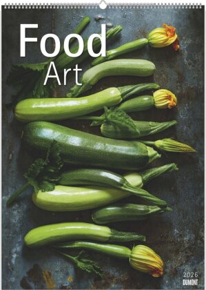 Food Art - Wandkalender mit 12 kunstvollen angerichteten Food Motiven