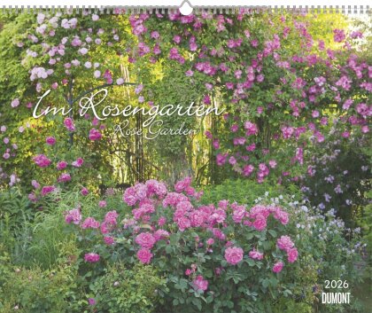 Im Rosengarten 2026 - DUMONT Garten-Kalender - Querformat 52 x 42,5 cm - Spiralbindung