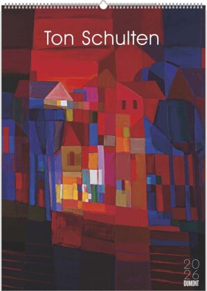 Ton Schulten 2026 - Kunst-Kalender - Poster-Kalender - 50x70