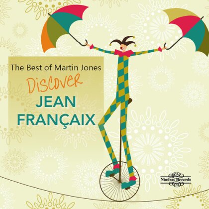 Jean Françaix (1912-1997) & Martin Jones - Best Of Martin Jones - Discover Jean Francaix