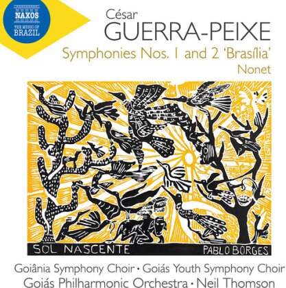 Goiana Symphony Choir, Goias Youth Symphony Choir, César Guerra-Peixe (1914-19993), Neil Thomson & Goias Philharharmonic Orchestra - Symphonies Nos. 1 & 2 Brasilia & Nonet