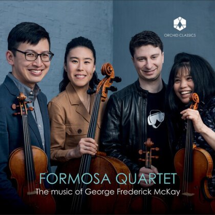 Formosa Quartet & George Frederick McKay - The Music of George Frederick McKay