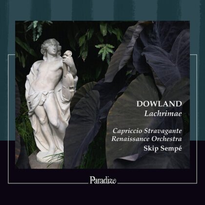Capriccio Stravagante Renaissance Orchestra, John Dowland (1563-1626) & Skip Sempé - Lachrimae