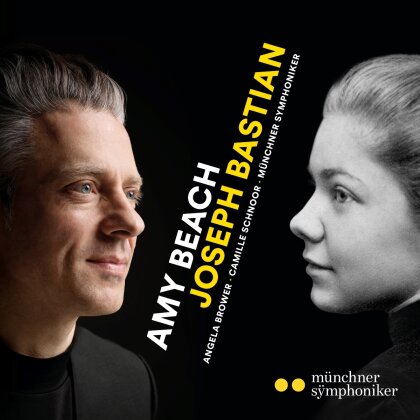 Angela Brower, Camille Schnoor, Münchner Symphoniker, Amy Beach (1867-1944) & Joseph Bastian - Amy Beach