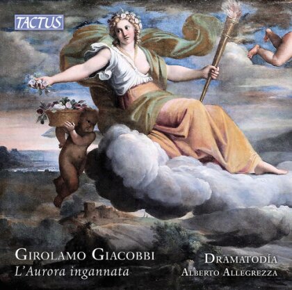 Dramatodia, Girolamo Giacobbi & Alberto Allegrezza - L'Aurora Ingannata