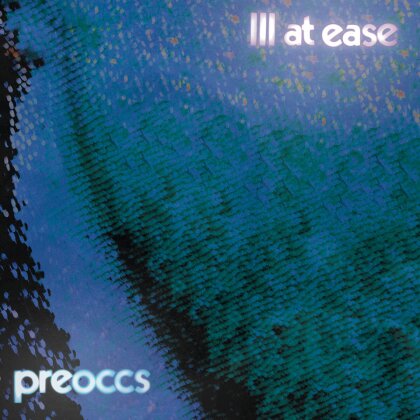 Preoccupations (Viet Cong) - Ill At Ease