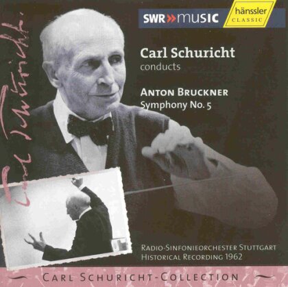 Anton Bruckner (1824-1896), Carl Schuricht & Radio-Sinfonieorchester Stuttgart - Carl Schurich Conducts Anton Bruckner Symphony No. 5 - Historical Recording 1962