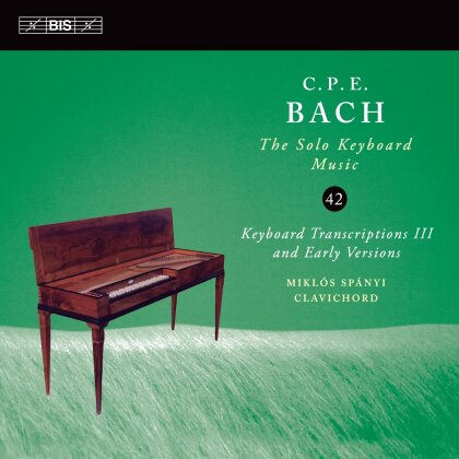 Miklós Spányi & Carl Philipp Emanuel Bach (1714-1788) - Keyboard Transcriptions III and Early Versions - Clavichord (Hybrid SACD)