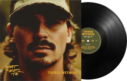 Tucker Wetmore - What Not To (2 LPs)